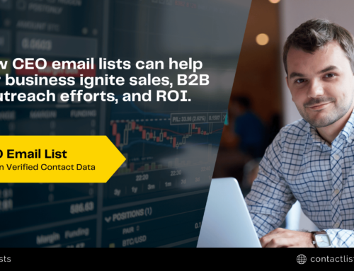 Maximizing B2B Sales with CEO Email Lists: The Key to Successful Outreach Campaigns